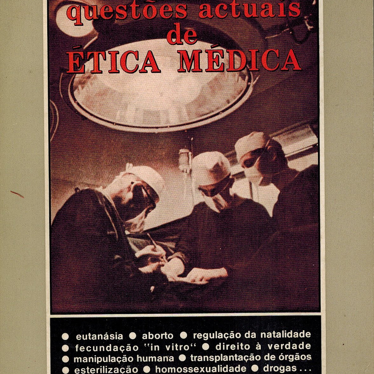 Questões actuais de ética médica 1
