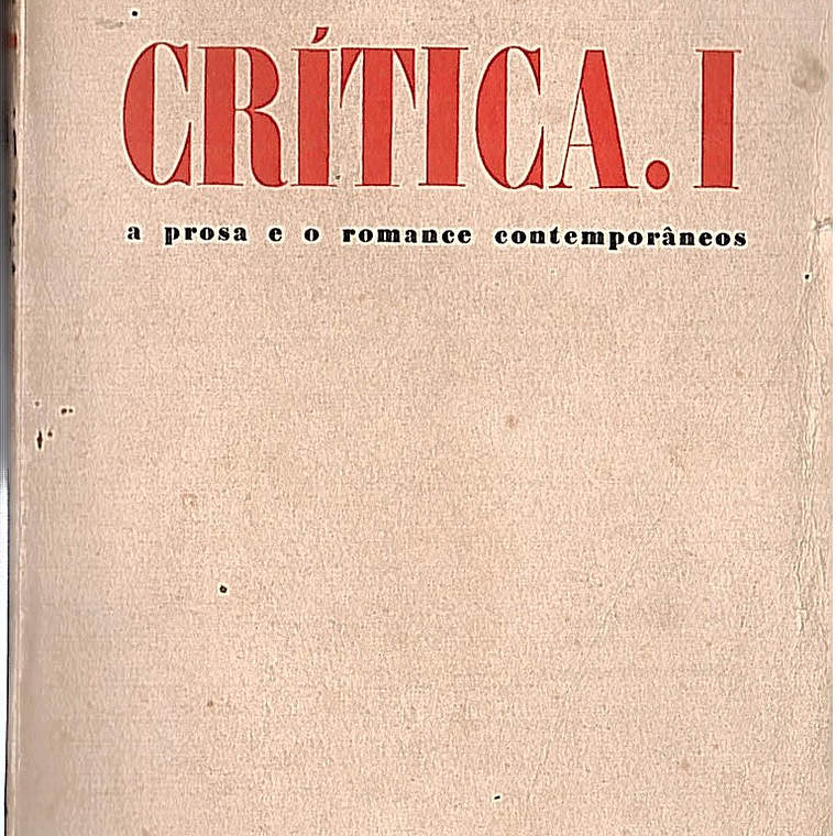 Crítica I - A Prosa e o Romance Contemporâneos 1