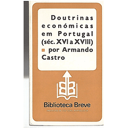 AS DOUTRINAS ECONÓMICAS EM PORTUGAL (SECULOS XVI A XVIII)