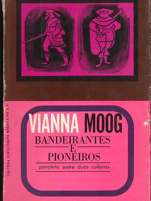 BANDEIRANTES E PIONEIROS - Paralelo entre duas Culturas