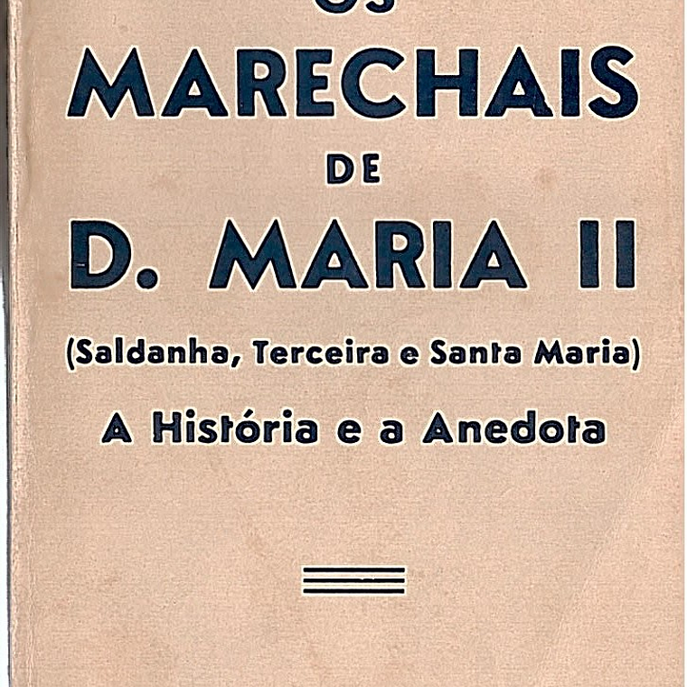 Os marechais de D. Maria II 1