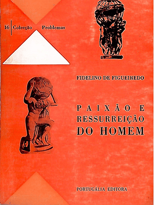 Paixão e ressurreição do homem