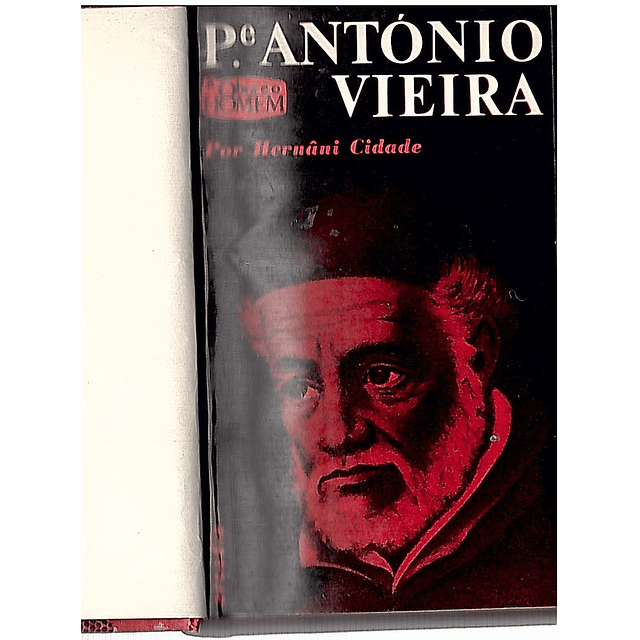 Pe António Vieira - a obra e o homem