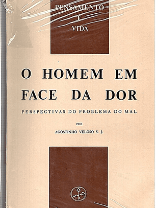 O homem em face da dor, perspectivas do problema do mal
