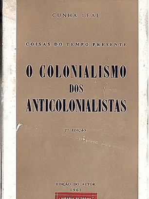 O colonialismo dos anti colonialistas