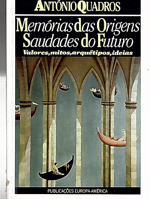 Memórias das origens saudades do futuro