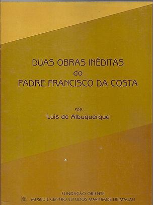 Duas obras inéditas do Padre Francisco da Costa