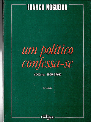 Um político confessa-se (diário 1960-1968)