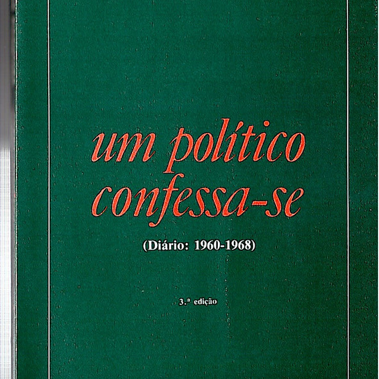 Um político confessa-se (diário 1960-1968) 1