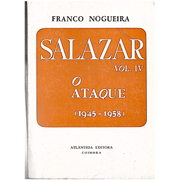 Salazar vol. IV O ataque (1945-1958)