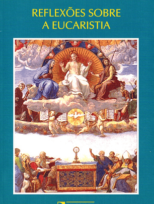 Reflexões sobre a Eucaristia