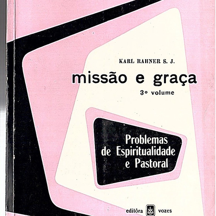 Missão e graça problemas de espiritualidade e pastoral 1