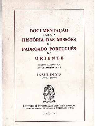 Documentação para a história das missões do padroado português do oriente - Insulíndia