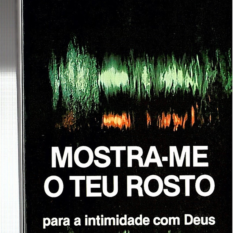 Mostra-me o teu rosto 1