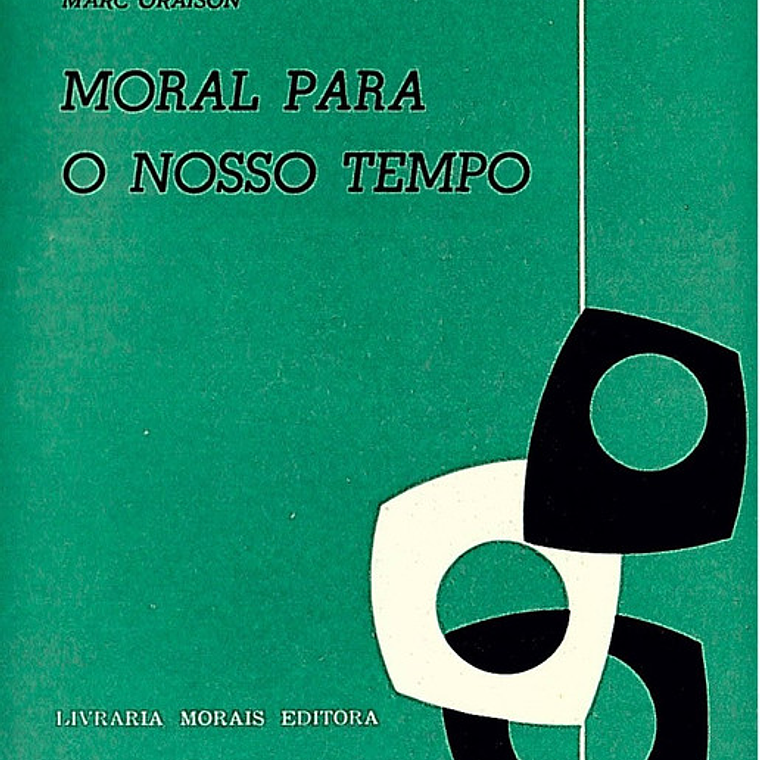 Moral para o nosso tempo 1