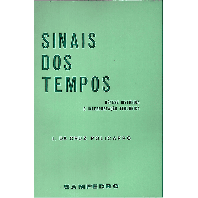 Sinais dos tempos, génese histórica e interpretação teológica