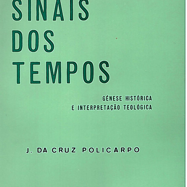 Sinais dos tempos, génese histórica e interpretação teológica 1