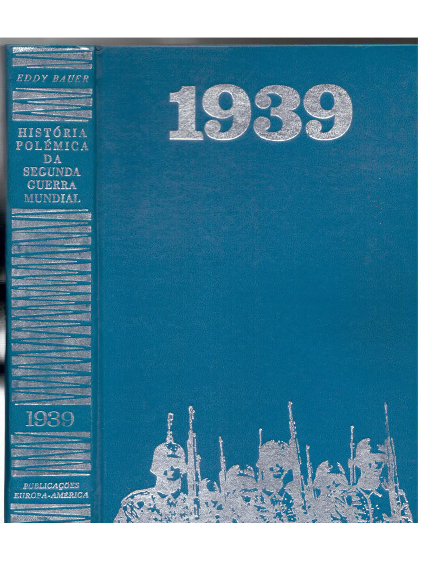 1939 - História polémica da segunda guerra mundial 1