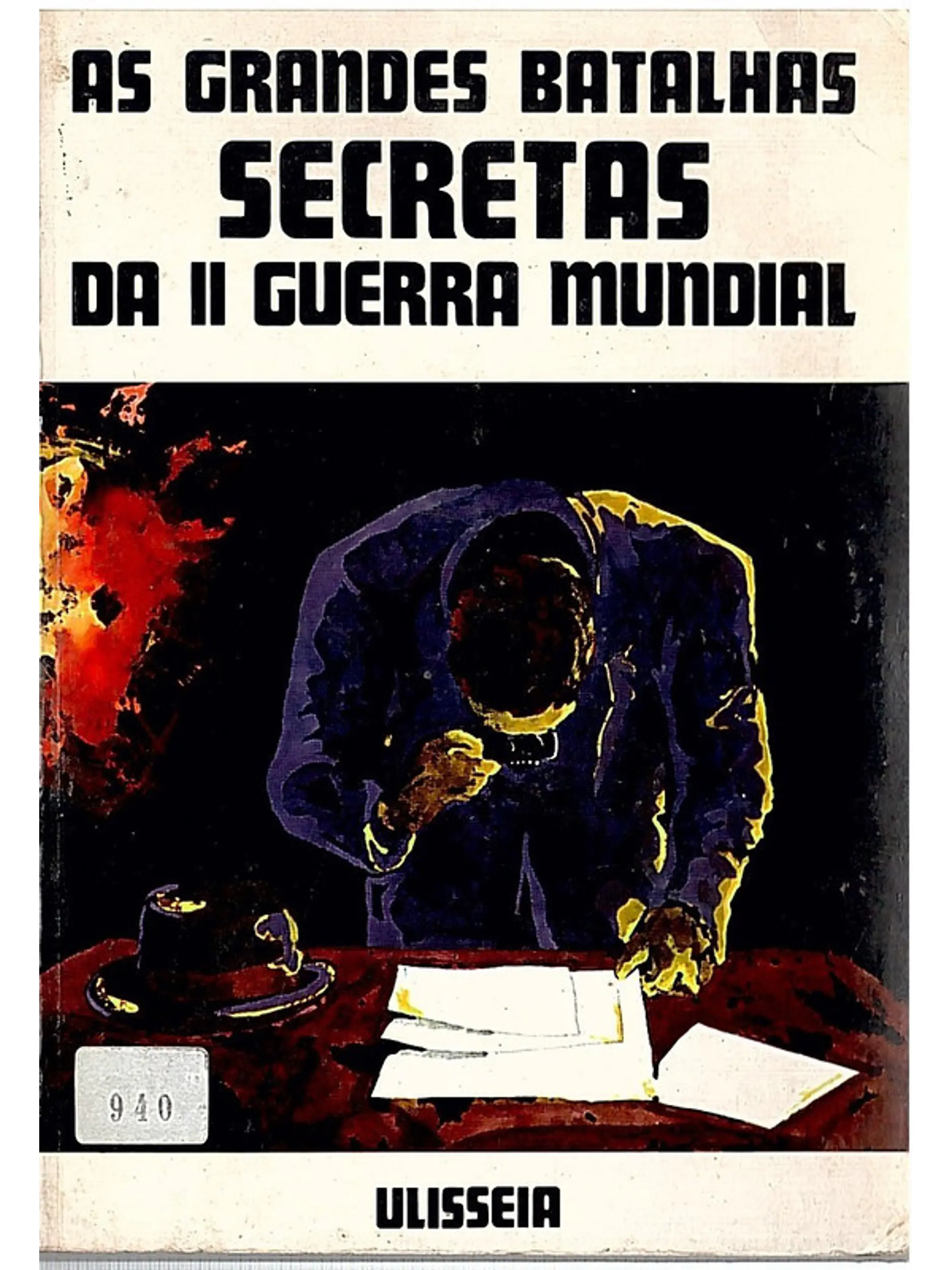 As grandes batalhas secretas da II guerra mundial 1