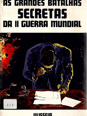 As grandes batalhas secretas da II guerra mundial