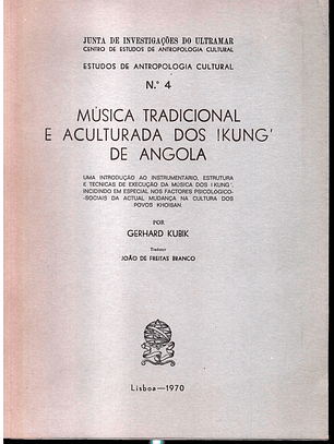 Estudos de antropologia cultural - Música tradicional e aculturada dos ikung de angola