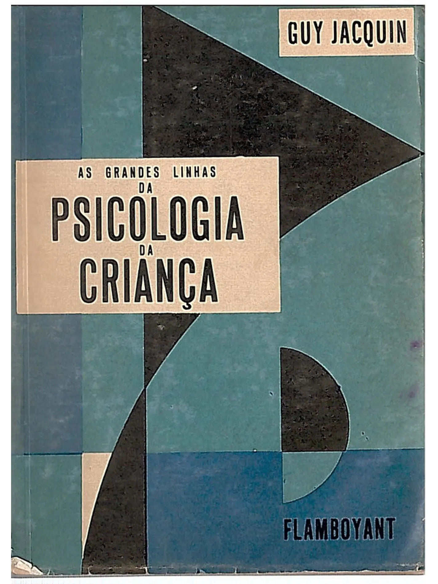 As grandes linhas da psicologia da criança 1