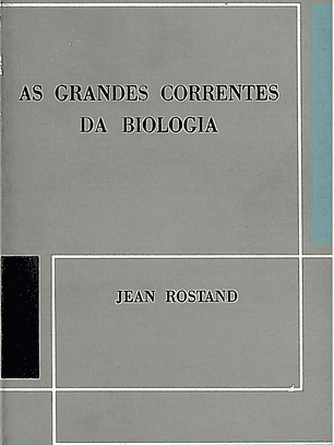 As grandes correntes da biologia