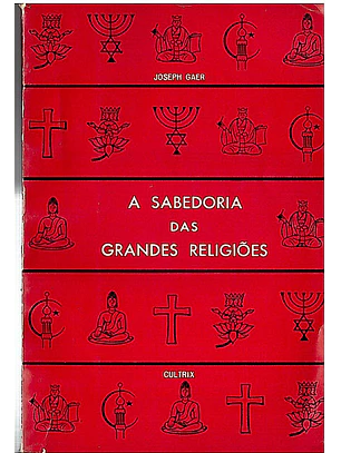 A sabedoria das grandes religiões