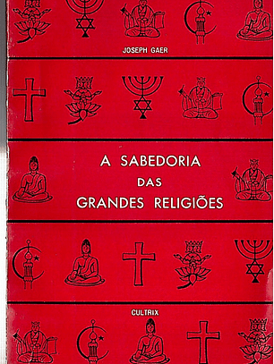 A sabedoria das grandes religiões