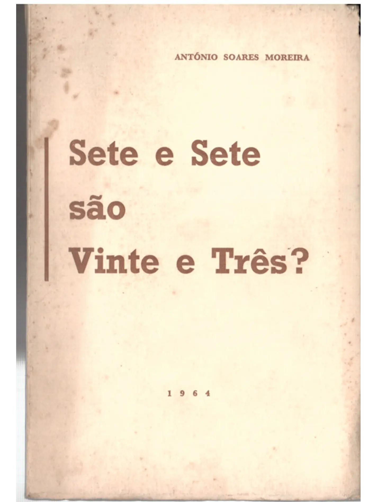 Sete e sete são vinte e três 1