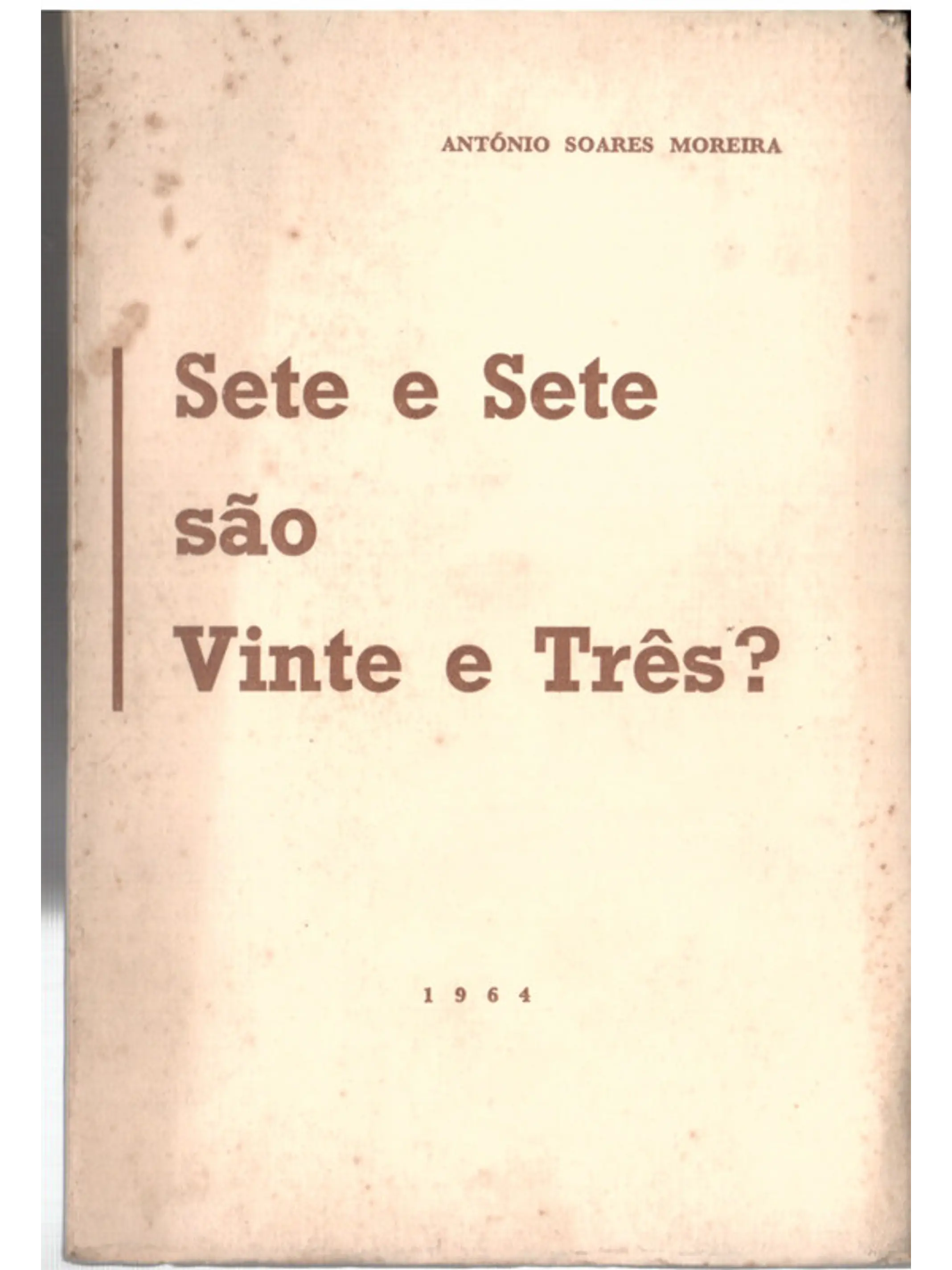 Sete e sete são vinte e três 1