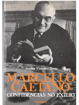 Marcello Caetano confidências no exilio