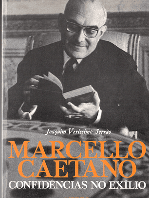 Marcello Caetano confidências no exilio