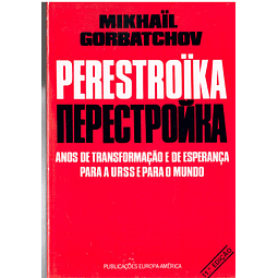 Perestroika, Anos de transformação e de Esperança para a URSS e para o mundo
