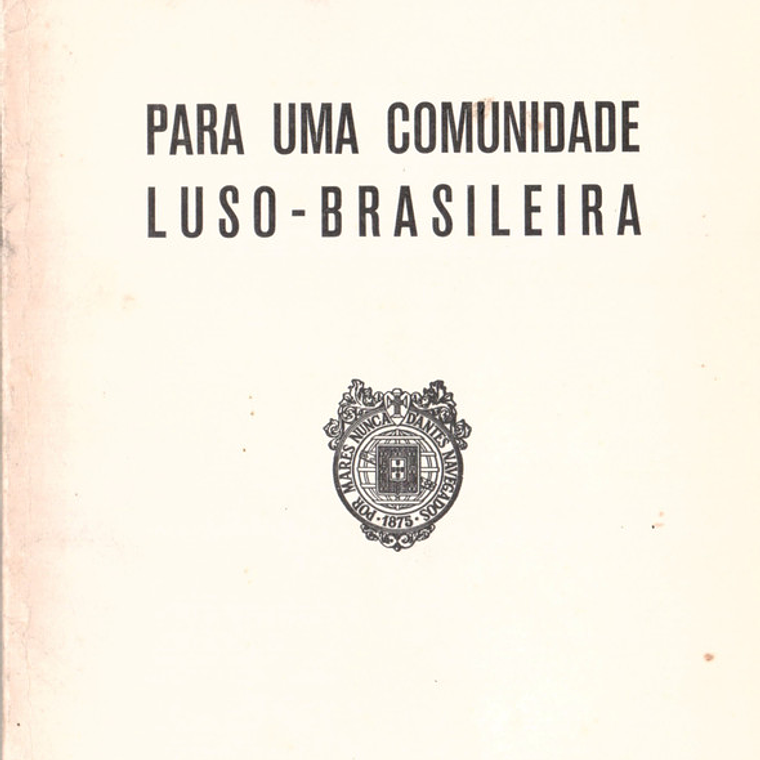 Para uma comunidade luso-brasileira 1