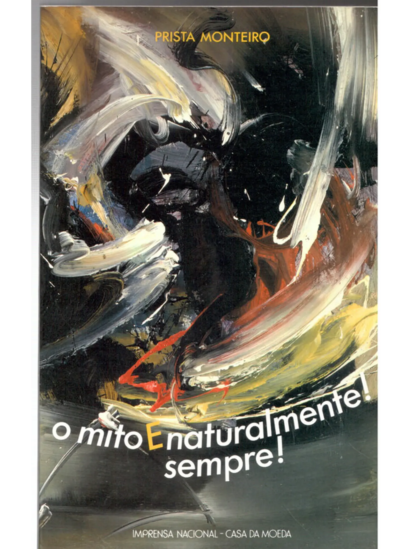 O mito e naturalmente sempre 1
