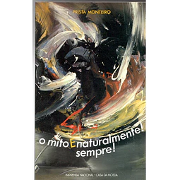 O mito e naturalmente sempre