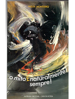 O mito e naturalmente sempre