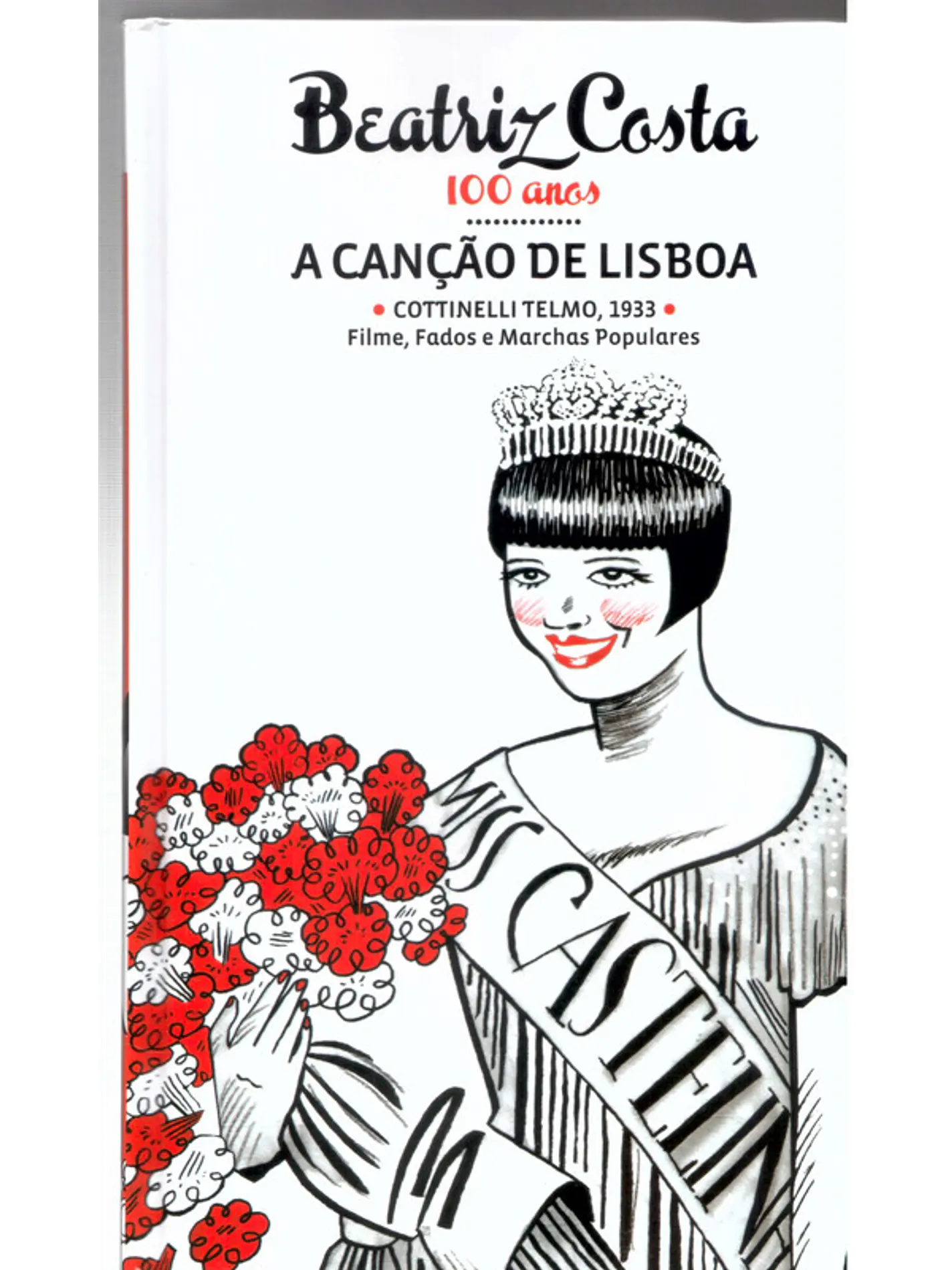 Beatriz Costa 100 anos - A Canção de Lisboa 1