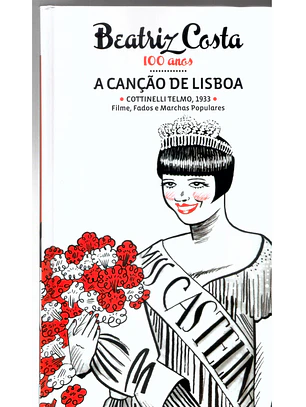 Beatriz Costa 100 anos - A Canção de Lisboa