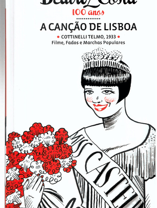 Beatriz Costa 100 anos - A Canção de Lisboa