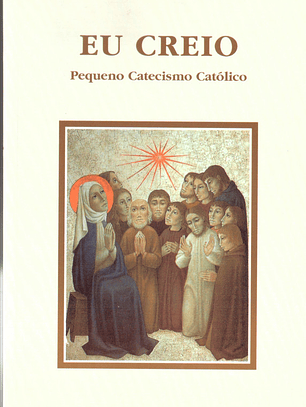 Eu creio pequeno catecismo católico