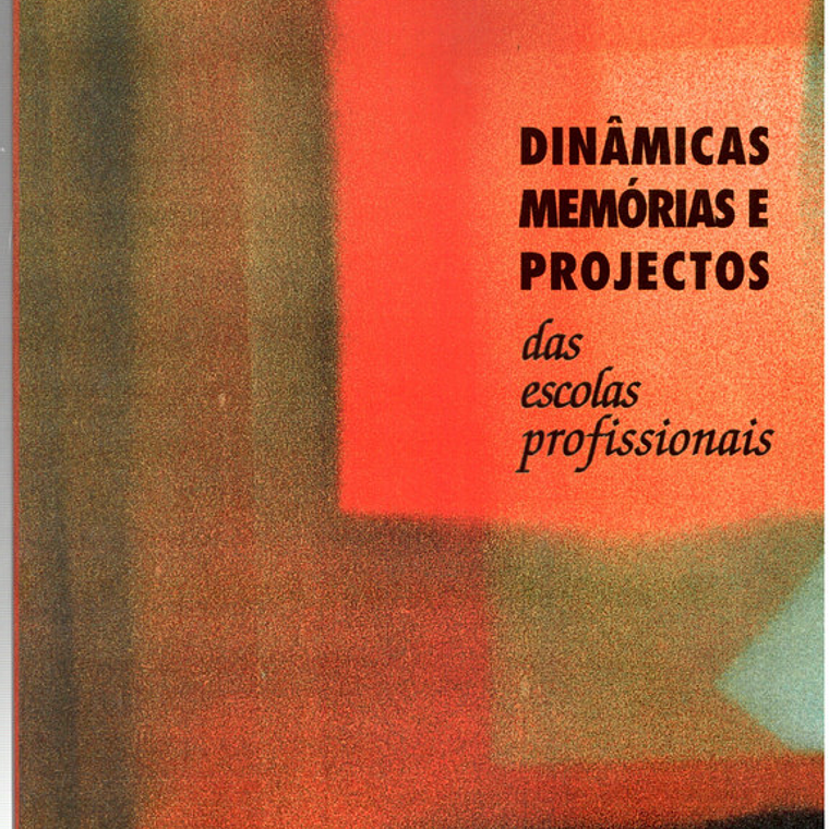 Dinâmicas memórias e projetos das escolas profissionais 1