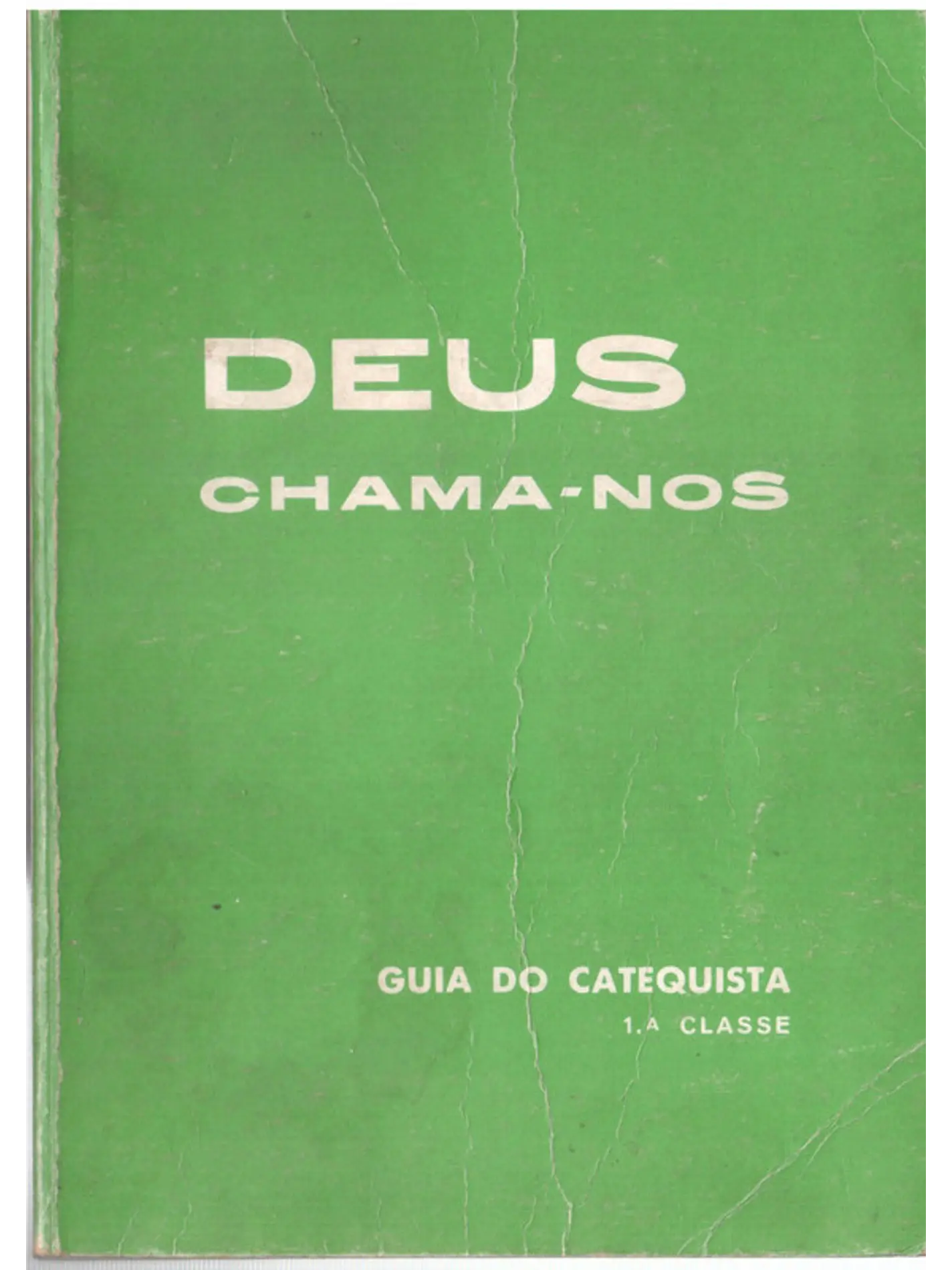 Deus chama-nos Guia do catequista primeira classe 1