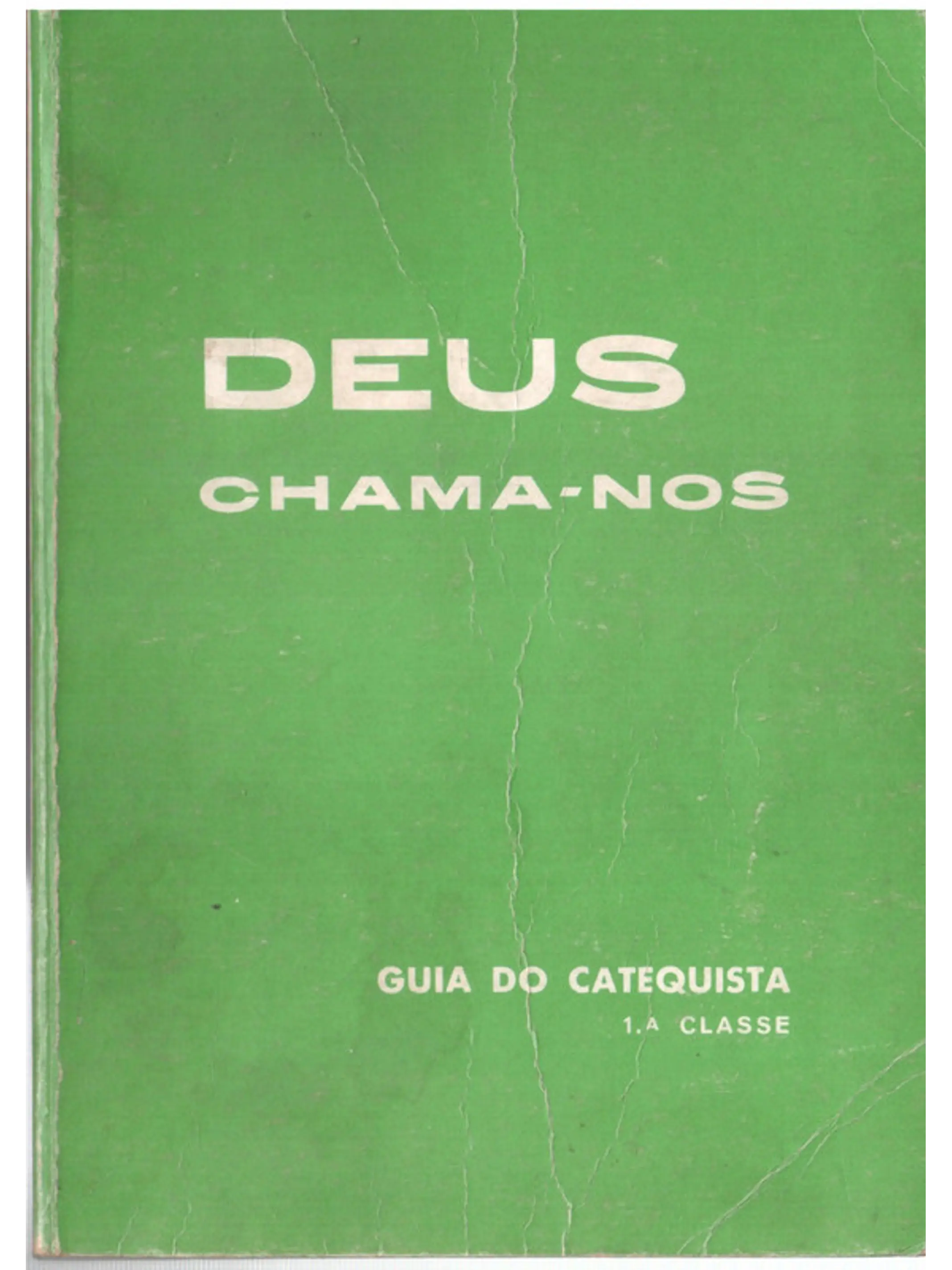 Deus chama-nos Guia do catequista primeira classe 1