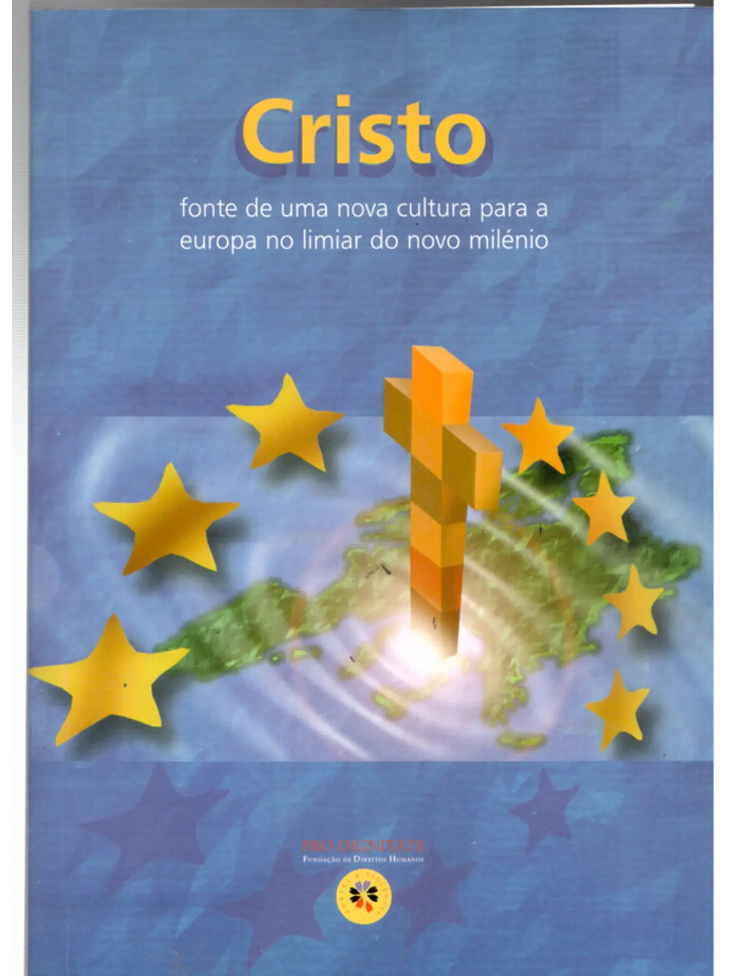 Cristo fonte de uma nova cultura para a Europa no limiar do novo milénio 1