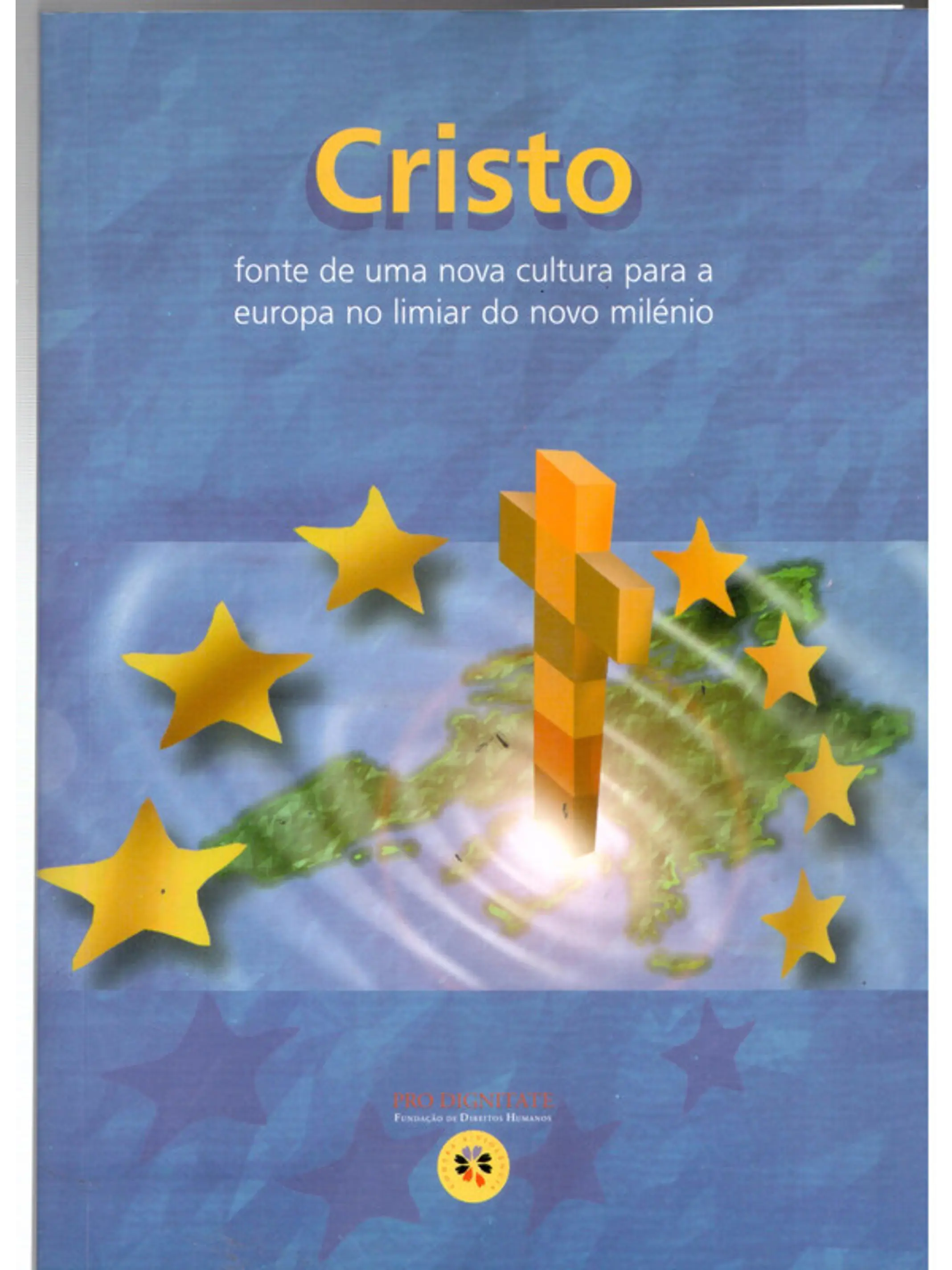 Cristo fonte de uma nova cultura para a Europa no limiar do novo milénio 1