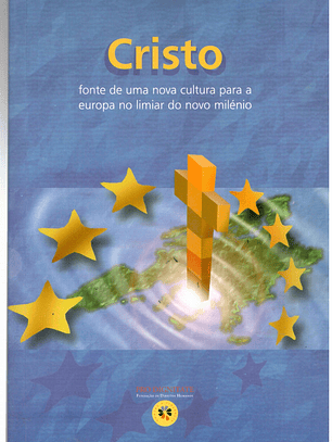 Cristo fonte de uma nova cultura para a Europa no limiar do novo milénio
