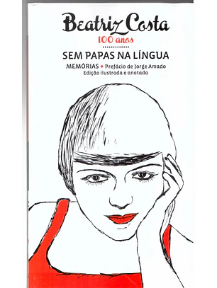 Beatriz Costa 100 anos - Sem papas na língua