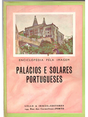 Enciclopédia pela imagem - Palácios e solares portugueses
